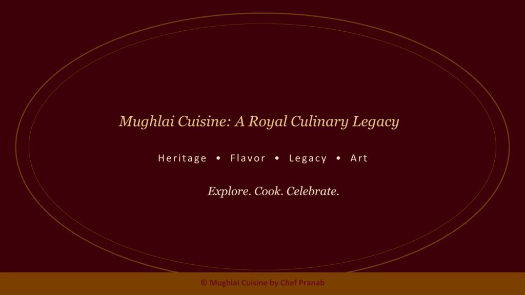 A Royal Journey Through Mughal Cuisine 30